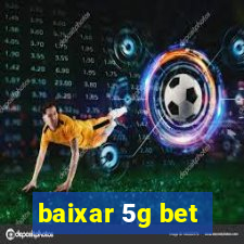 baixar 5g bet